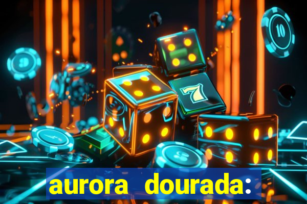 aurora dourada: retorno pdf